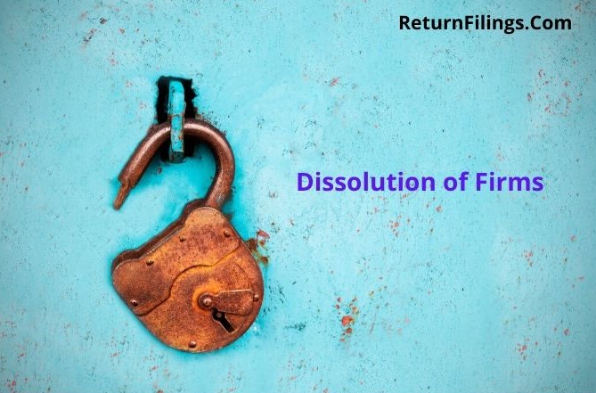 Dissolution of Firm services, firm strike off, firm closure application, firm wind off filing